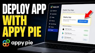 How to Deploy a Mobile App Development Service with Appy Pie - Detailed Guide
