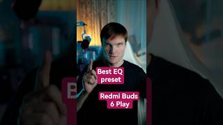 Пресет эквалайзера REDMI BUDS 6 PLAY - сохраняй параметры!