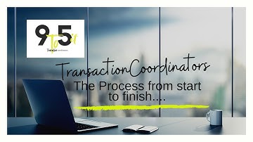 THE TRANSACTION COORDINATOR FROM START TO FINISH