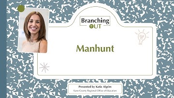 Branching Out: Manhunt