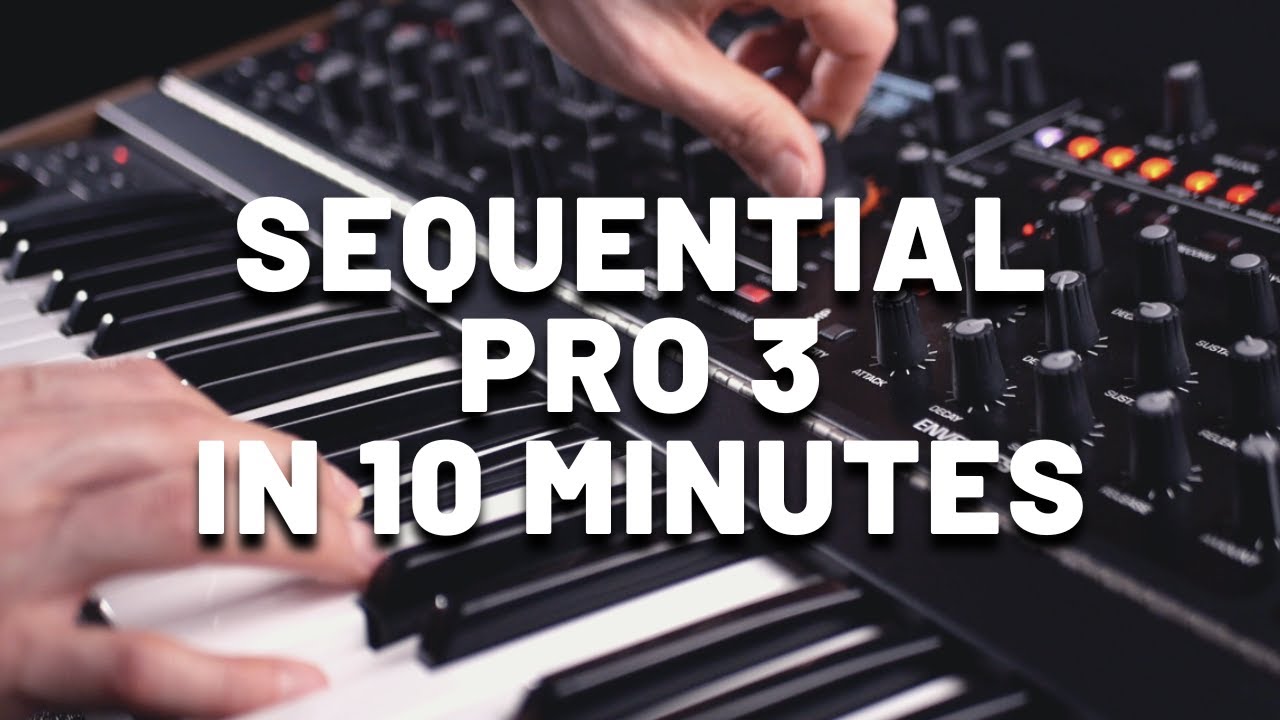 Sequential Pro 3 In 10 Minutes no Talking YouTube Sequential pro 3 in 10 minutes no talking youtube