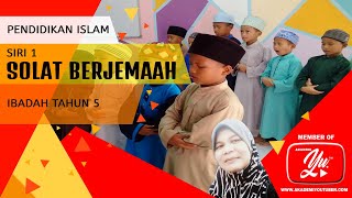 SOLAT BERJAMA'AH  |  PENDIDIKAN ISLAM TAHUN 5 (IBADAH)  #akademiyoutuber  #kitabantukita