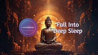 FALL INTO DEEP SLEEP • Healing Zen Music • Anxiety and Depressive States • Remove Insomnia Forever