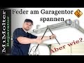 Federn beim Garagentor spannen (Sektionaltor)