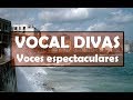 VOCAL DIVAS, voces espectaculares