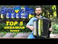TOP 5 UKRAINIAN EUROVISION SONGS ON ACCORDION