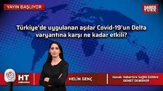 Delta Varyantının Belirtileri Neler? Koronavirüs Aşıları Delta Varyantına Karşı Ne Kadar Etkili?