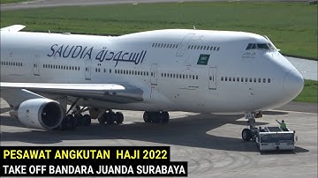Lihat dari Dekat !!! Pesawat Angkutan Haji 2022 Boeing 747-400 Saudia Take Off Bandara Juanda