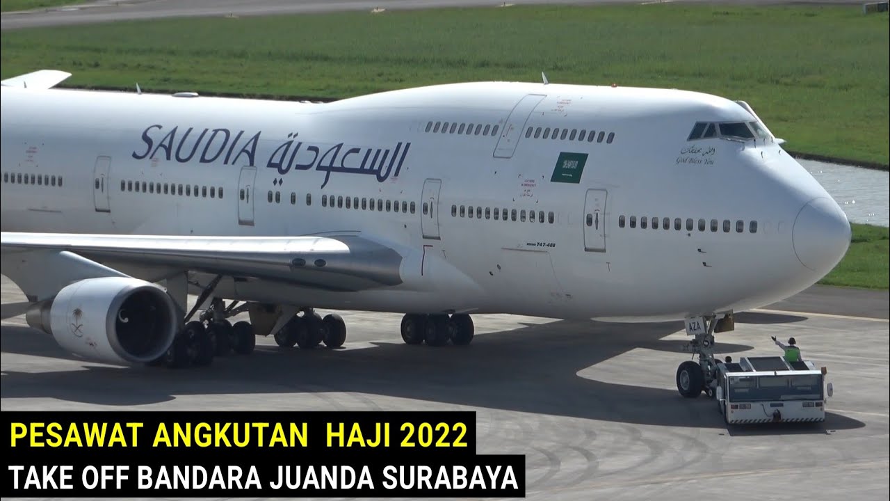 Lihat dari Dekat !!! Pesawat Angkutan Haji 2022 Boeing 747-400 Saudia Take Off Bandara Juanda