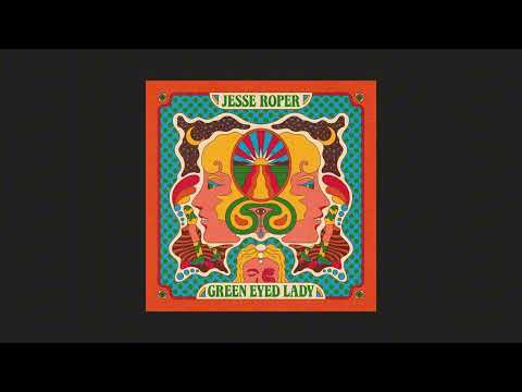 Jesse Roper - 'Green Eyed Lady' [Official Audio]