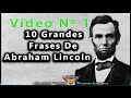 Frases de Abraham Lincoln - Sus Mejores Citas Célebres Nº1