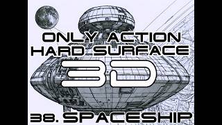 Modeling my own Sci-Fi ship design: hull detailing 3DS MAX  SPCAESHIP -C- 38