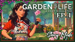 Garden Life: A Cozy Simulator | Ep. 1