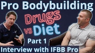 Bodybuilding - Drugs vs Diet Pt. 1 - Interview with IFBB Pro and Dietitian Chris Tuttle