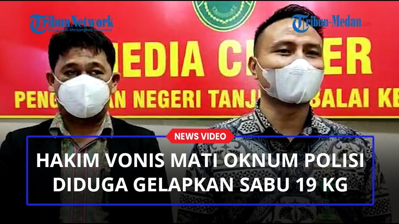Ini Alasan Hakim Vonis Mati Oknum Polisi Diduga Gelapkan Sabu 19 Kilogram Dari Hasil Tangkapan