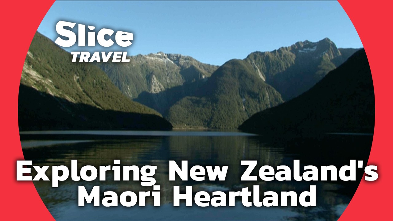 New Zealand: A Maori Odyssey from North to South | SLICE TRAVEL