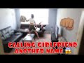 CALLING MY GIRLFRIEND ANOTHER NAME PRANK!! (GETS CRAZY!)