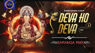Deva Ho Deva (Ganpati) Dance Rework 2024 Dj Saranga Rmx
