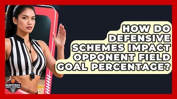 How Do Defensive Schemes Impact Opponent Field Goal Percentage? - Basketball Stats Central