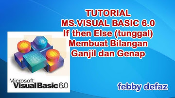 Tutorial Membuat Program Ganjil Genap If Then Else (tunggal) Di Visual Basic 6.0 (Pemula, dasar)