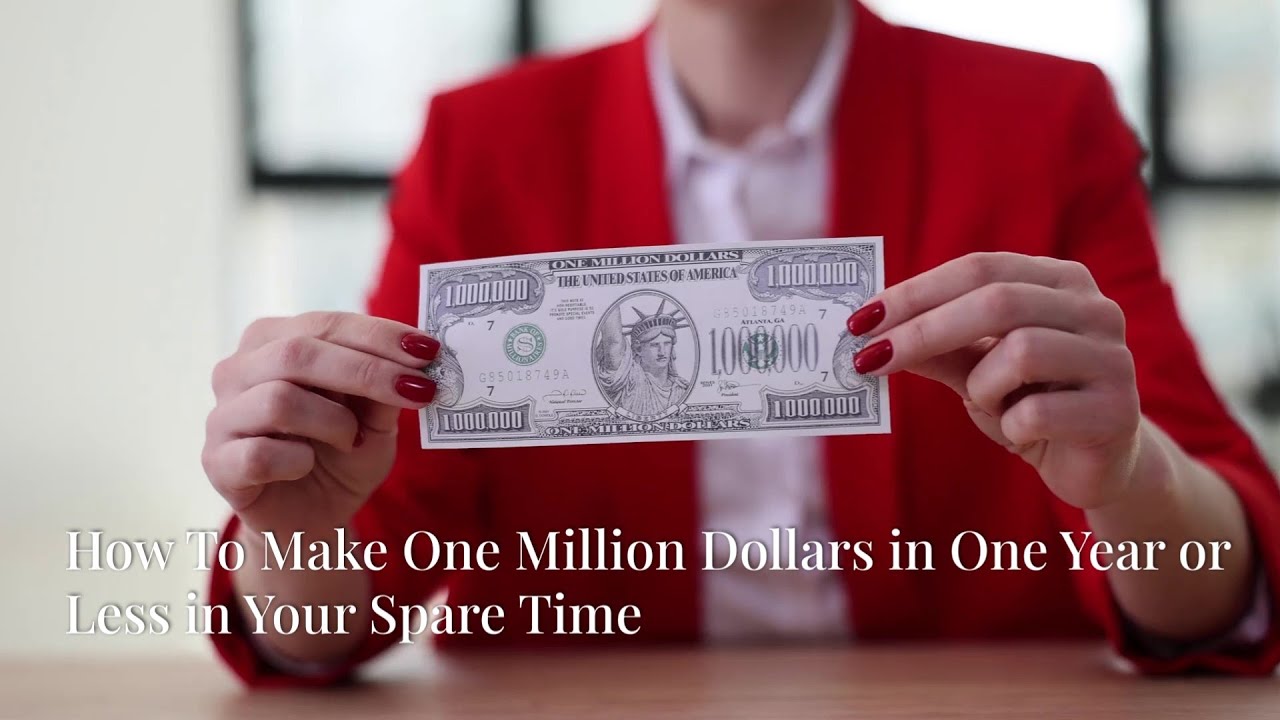 How To Make One Million Dollars in One Year - 2024 & 2025 - YouTube