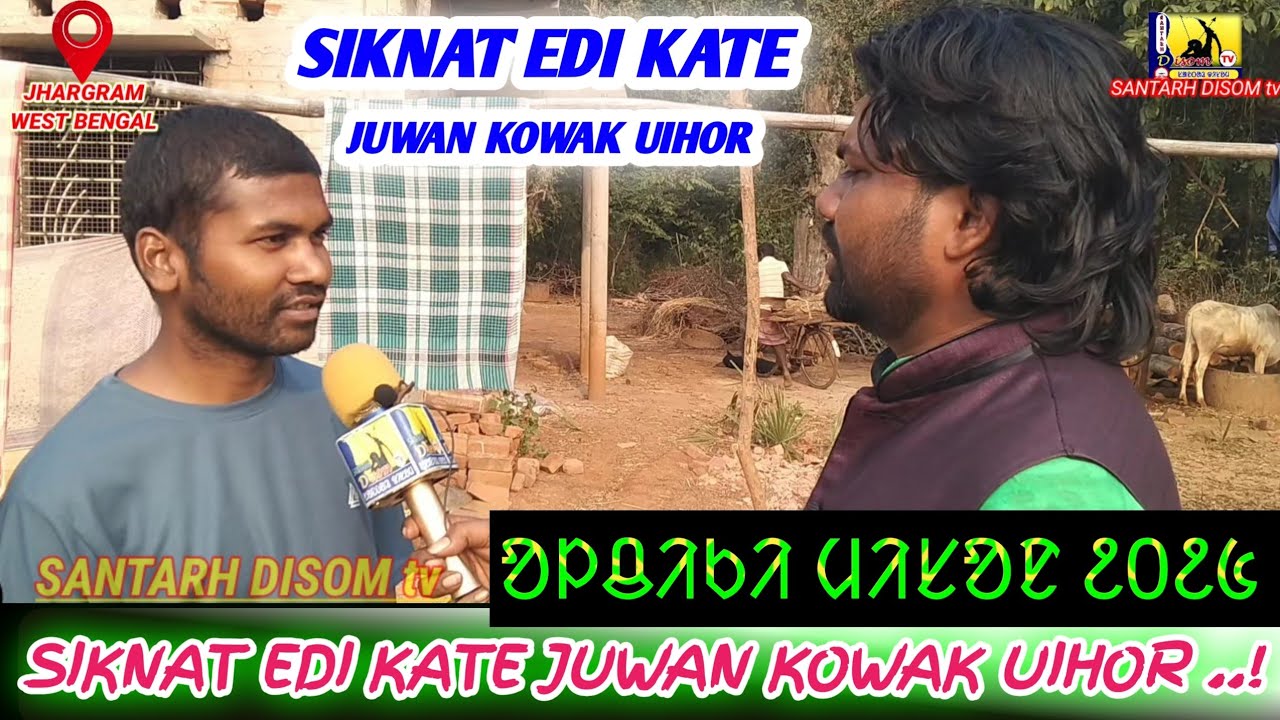 Siknat Edi Kate Juwan Kowak Uihor // ᱥᱤᱠᱱᱟᱹᱛ ᱤᱫᱤ ᱠᱟᱛᱮ ᱡᱩᱣᱟᱹᱱ ᱠᱚᱣᱟᱜ ᱩᱭᱦᱟᱹᱨ