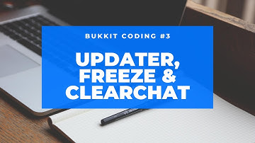 Bukkit Speed Coding Episode 3 - Updater, Freeze & Clearchat