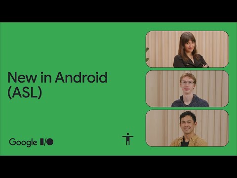 What's new in Android - American Sign Language