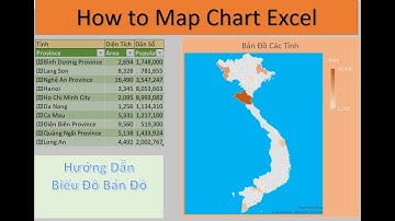 Excel Share 365: Hướng Dẫn Vẽ Biểu Đồ Bản Đồ ( How to Map Chart), excel thông minh hơn ta tưởng.