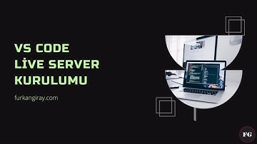 Visual Studio Code - Live Server Kurulumu