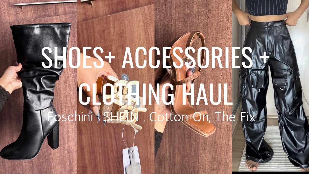 SHOES + ACCESSORIES +CLOTHING HAUL | SHEIN | FOSCHINI |THE FIX | COTTON ON | SOUTH AFRICAN YOUTUBER