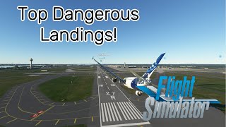 Top 10 Most Dangerous Landings in the World!!!~Microsoft flight simulator