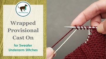 Wrapped Provisional Cast On for Sweater Underarm Sts