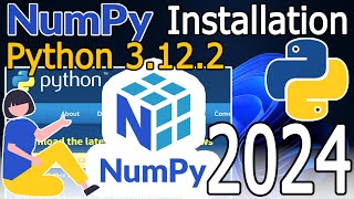 how to install numpy on python 3.12.2 on windows 10/11 [ 2024 update ] complete guide