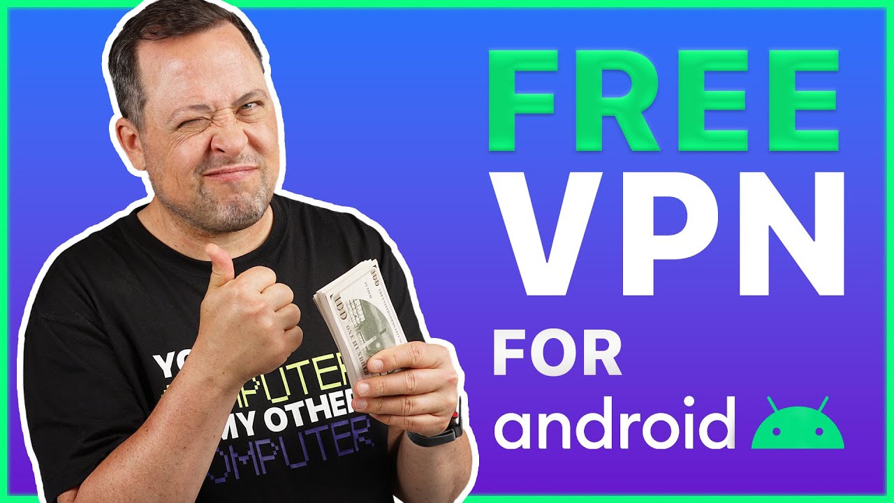 Get The Fastest VPN for Android Phone