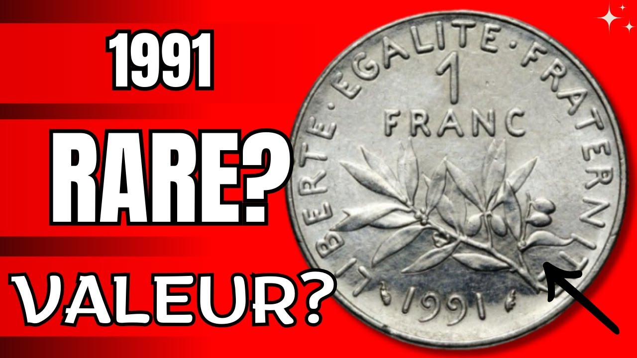 Valeur de la pièce de 1 Franc 1991 SEMEUSE ? - YouTube