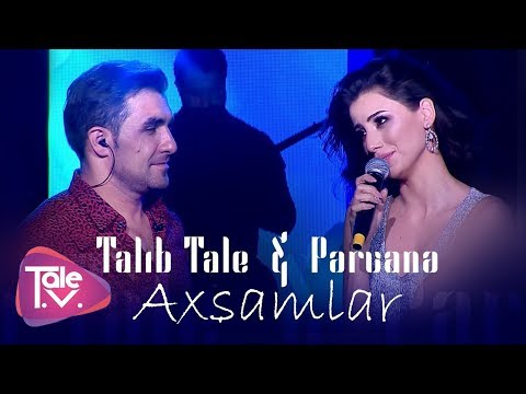 Talıb Tale & Pərvanə - Axşamlar (Konsert-2018)