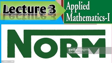 Applied mathematics I lec3|norm or magnitude of a vector| example of vectors and scalars
