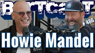 Bertcast # 486 - Howie Mandel & ME