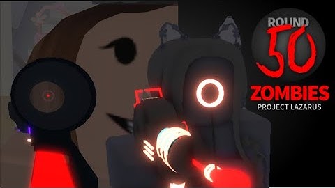 Playing Roblox Project Lazarus, Attempt 2 of trying to get Round 50 Badge