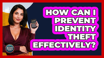 How Can I Prevent Identity Theft Effectively? - Second Chance Journey
