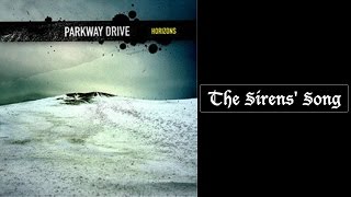 Parkway Drive - The Sirens&#39; Song [Lyrics HQ]