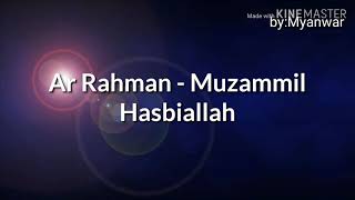 Ar Rahman - Muzammil Hasbiallah