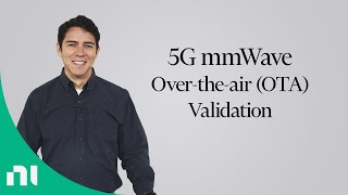 5G mmWave Over-the-air (OTA) Validation solution with Compact Antenna Test Range