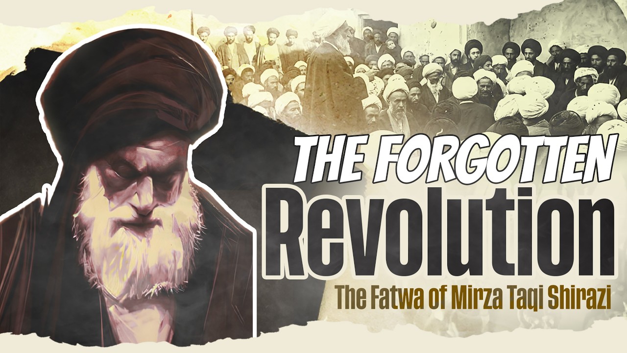 The Forgotten Revolution: The Fatwa of Mirza Taqi Shirazi