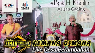 Fimar Dangdut | Kemana Dimana - Irvan Mansyur | H. Khalim - Arisan Gading | Live Desa Perambahan