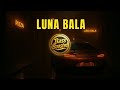 LUNA BALA Yb Wasg Ood Ariis BassBoosted LUNA BALA Yb Wasg Ood Ariis BassBoosted