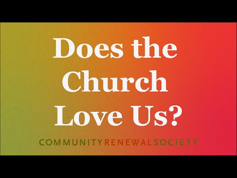 Does the Church Love Us?