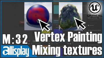 M32: Vertex Painting & mixing Textures | UE4 Beginner