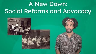 A New Dawn: Social Reforms and Advocacy - US History 2 for Kids and Teens!